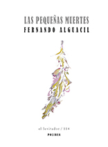 Las pequeñas muertes. Fernando Alguacil
